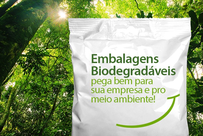 Embalagens biodegradáveis - pega bem pra sua empresa e pro meio ambiente!